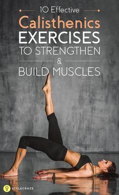 a woman doing yoga poses with the title 10 effective calisthenics exercises to strength and build muscles