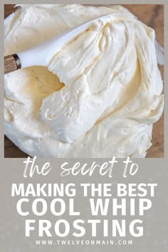 the secret to making the best cool whip frosting