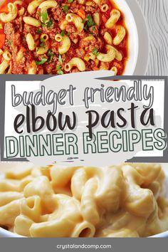 two pictures with the words budget friendly elbow pasta dinner recipes