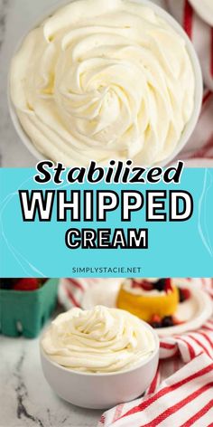 whipped cream in a white bowl with the words, stabilized whipped cream on top