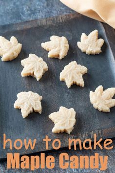 how to make maple candy on a cutting board with text overlay that reads, how to make maple candy