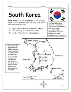 Introduce your students to South Korea with this printable handout of two worksheets (plus answer key). Your students will read a brief overview of South Korea (location, capital, language, flag), write 'Seoul' next to the star on the map to show the capital, color the flag and map, and use the map ... Korea Location, Catholic Classroom, Cambodia Flag, Basic Geography, States Of Matter Worksheet, Junior Ranger, Geography Worksheets, Japan And Korea, Travel Journal Scrapbook