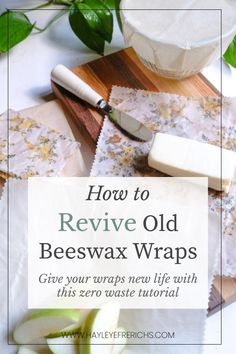 how to remove old beeswax wraps with this zero waste guide - click on the image