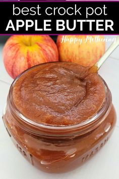 an apple butter in a jar with the words best crock pot apple butter