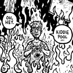 an image of a man in the fire with words above him that say, oh hey kiddie pool