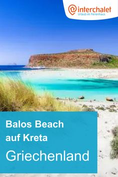 an image of the beach with blue water and green land in the background text reads balos beach aut kreta griechenland