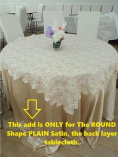 a round table with white chairs and a vase on it that says, this add is only for the round shape plain satin, the back layer