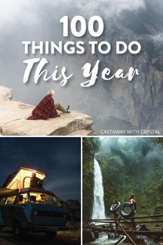 a collage of photos with the words 100 things to do this year