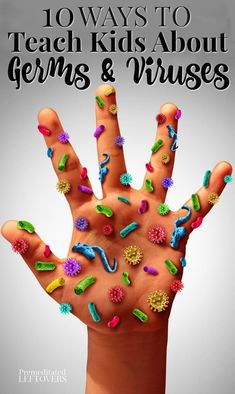 a child's hand covered in colorful sprinkles with the words 10 ways to teach kids about germs and vigus