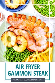 air fryer gammon steak with peas, pineapples and other foods on the side