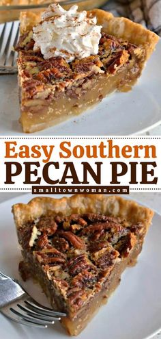 an easy southern pecan pie with whipped cream on top and the words easy southern pecan pie above it