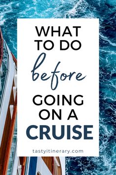 a cruise ship with the words what to do before going on a cruise