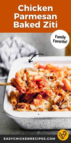 the chicken parmesan baked ziti recipe is in a casserole dish