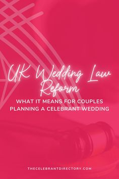 the words uk wedding law report written in white on a pink background with a judge's gavel