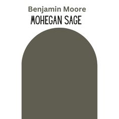 the front cover of an album with black and white text on it, which reads benjam moore's mohegan sage