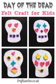 four different pictures with the words day of the dead felt craft for kids on them