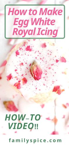 a white frosted donut with pink sprinkles on it and the words how to make egg white royal icing