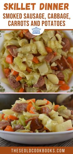 the recipe for this skillet dinner is loaded with sausage, cabbage, carrots and potatoes