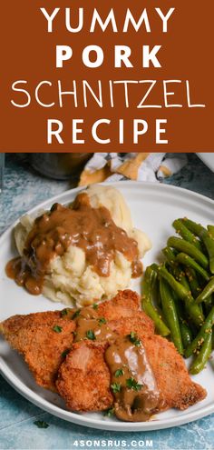 yummy pork schnitzel recipe on a plate with mashed potatoes and green beans