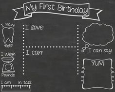 a blackboard with writing on it that says, my first birthday i love you