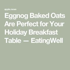 eggnog baked oats are perfect for your holiday breakfast table