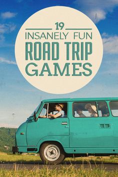 a blue van driving down a road with the words insanely fun road trip games above it