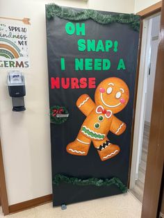 a door with a sign that says oh snap i need a nurse and a ginger