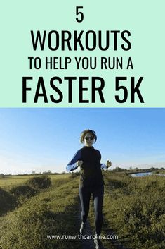 a woman running in the grass with text overlay reading 5 workouts to help you run a faster 5k