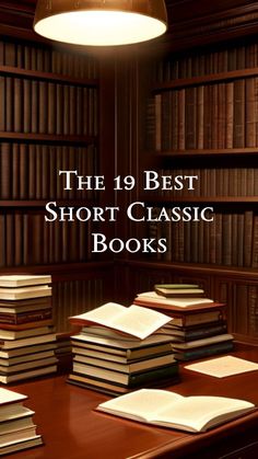 The Best Short Classic Books: A List of Must-Reads for Any Fan of Literature Escape From Reality, Great Stories, Lost, Books