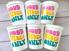 six cups with good vibes only written on them