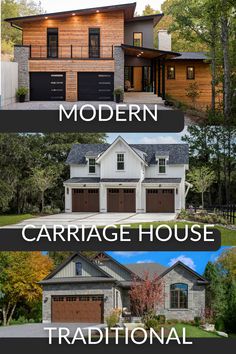 different types of garage doors and windows in the same house, with text that reads modern carriage house traditional