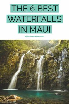 the 6 best waterfalls in mau with text overlay that reads, the 6 best waterfalls in mau