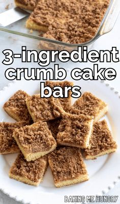 three ingredient crumb cake bars on a white plate with the words, 3 ingredient crumb cake bars