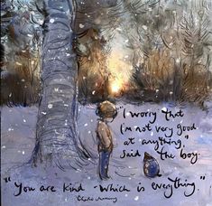 a painting of a boy standing next to a tree in the snow with an inspirational quote on it