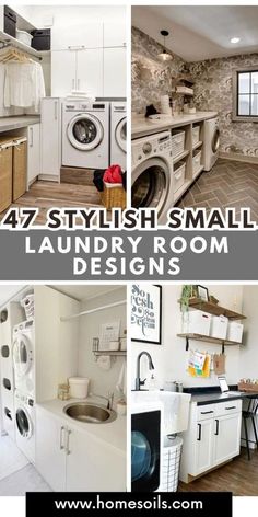 four different pictures with the words 47 stylish small laundry room designs