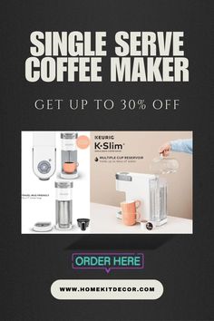 an advertisement for a coffee maker with the words single serve coffee maker get up to 30 % off