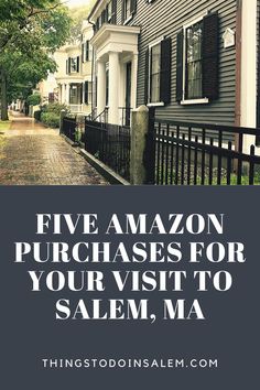 a house with the words five amazon purchases for your visit to salem, ma