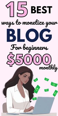 a woman sitting at a desk with money coming out of her laptop and the words 15 best ways to monetize your blog for beginners $ 500, 000