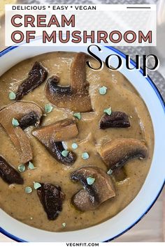 Vegan Cream Of Mushroom Soup in a decorative bowl with slices of mushrooms and fresh herbs on top. Healthy Mushroom Soup, Vegan Cream Of Mushroom Soup, Vegan Cream Of Mushroom, Best Mushroom Soup, Soup Creamy, Fall Vegan Recipes, Creamy Mushroom Soup, Mushroom Soup Recipes