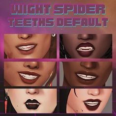 various images of different types of lips and mouth shapes with text that reads, night spider teeth defaut