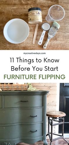 an old dresser has been painted green and is being displayed with the words 11 things to know before you start furniture flipping