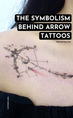 an arrow tattoo on the back of a woman's shoulder with text that reads, the symbolism behind arrow tattoos