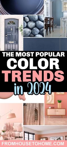 The Most Popular 2024 Paint Color Trends Best Color To Paint Inside House, Best Color Schemes For Homes, Current Interior Paint Trends 2023, Makeup Room Color Ideas, Blue Colour Living Room Ideas, Trending Home Paint Colors, Interior House Colors 2023 Trends, How To Decide What Color To Paint Walls, Fun Office Paint Colors