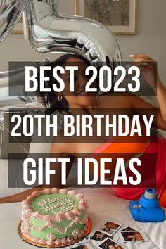 a woman sitting in front of a birthday cake with the words best 203 20th birthday gift ideas