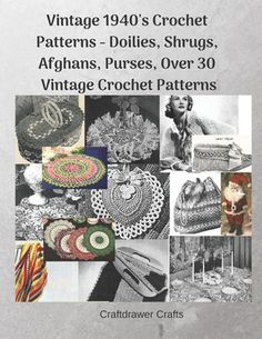 vintage 1940's crochet patterns, doilies, shugs, afghans, purses, over 30 vintage crochet patterns