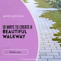 an image of a pathway with the words 10 ways to create a beautiful walk way