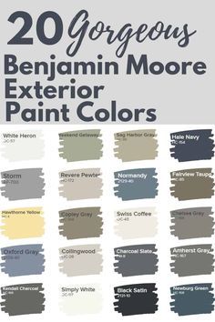 the best paint colors for interior walls and floors with text overlay that reads 20 gorgeous benjamin moore exterior paint colors