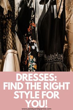 Your guide to every single type of dress! Dresses for women that you will love.