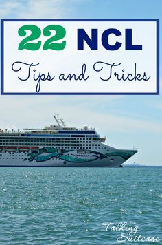 a cruise ship with the words 22 ncl tips and tricks