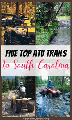 four atv trails in south carolina with the words five top atv trails on each side